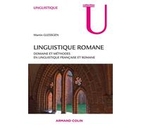 Linguistique romane Domaine et méthodes en liguistique française et romane - Martin-Dietrich Glessgen - Armand Colin - broché - Etude