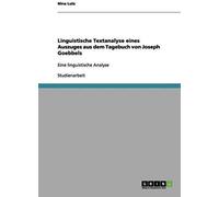 Linguistische Textanalyse Eines Auszuges Aus Dem Tagebuch Von Joseph Goebbels