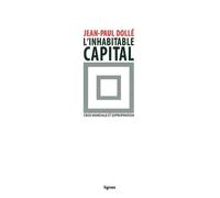 L'inhabitable Capital - Crise Mondiale Et Expropriation