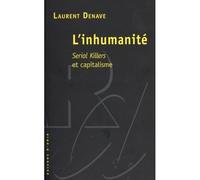 L'inhumanité: Serial killers et capitalisme