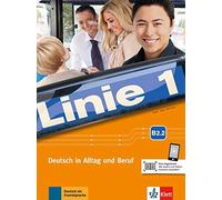 Linie 1 B2. Kurs- Und Übungsbuch Teil 2 Mit Audios Und Videos