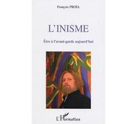 L'inisme Etre à l'avant-garde aujourd'hui - François Proïa - L'harmattan - broché - Essai