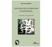 Blaise Servais Babelet – L'initiation chez les Gbaya Kara en Centrafrique – Broché