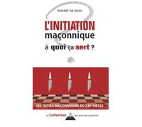 L'initiation maçonnique - À quoi ça sert ? - Robert de Rosa - Dervy-Livres - broché - Essai