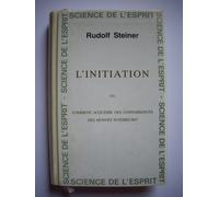 L'initiation Ou Comment Acquerir Des Connaissances Des Mondes Superieurs ?