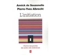 L'initiation Ouvrir les portes de notre cité intérieure - Pierre-Yves Albrecht - Du Relie Eds - broché - Essai