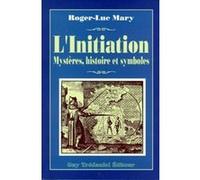 L'initiation Roger Luc Mary (Auteur)