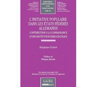 L'initiative Populaire Dans Les États Fédérés Allemands - Contribution À La Connaissance D'une Institution Démocratique