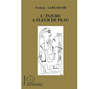 L'injure à fleur de peau - - Evelyne Larguèche - L'harmattan - Livre