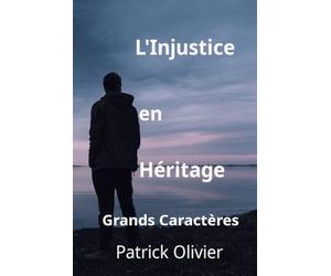 L'INJUSTICE EN HERITAGE