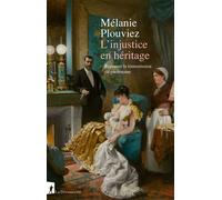L'injustice en héritage - Repenser la transmission du patrimoine - Mélanie Plouviez - La découverte - broché - Essai