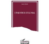 L'injustice et le mal Patrick Pharo (Auteur)