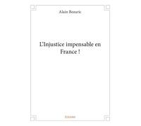 L'Injustice impensable en France !