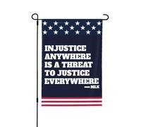 L'injustice, où qu'elle soit, est une menace pour la justice partout. Drapeau de jardin 30 x 45 cm (12 x 18 pouces), bannière double face sans mât.