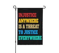 L'injustice, où qu'elle soit, est une menace pour la justice partout. Drapeau de jardin 30 x 45 cm (12 x 18 pouces), bannière double face sans mât.