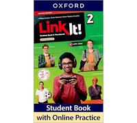 Link It!: Level 2: Student Book and Workbook with Online Practice: Print Student Book and Workbook and 2 years' access to Online Practice and Student Resources, available on Oxford English Hub