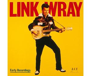 LINK WRAY - EARLY RECORDINGS (SUNFLOWER YELLOW