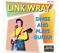 Link Wray Sings & Plays Guitar [Import]