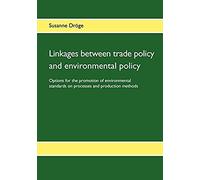 Linkages Between Trade Policy And Environmental Policy