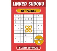 Linked Sudoku Puzzle Book - Volume 14: 100+ Connected Sudoku Puzzles with Easy to Read Print, 4 Levels of Difficulty - 6x9 inches - Solutions included