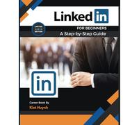 LinkedIn for Beginners: A Step-by-Step Guide