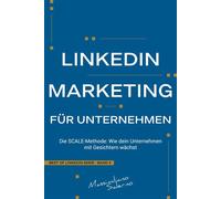 LINKEDIN MARKETING FÜR UNTERNEHMEN Die SCALE-Methode: Wie dein Unternehmen mit Gesichtern wächst - Massimiliano Salerno - Salerno Verlag - ebook (ePub) - Livre