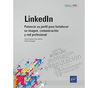 LinkedIn: Potencie su perfil para fortalecer su imagen, comunicación y red profesional