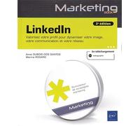 LinkedIn - Valorisez votre profil pour dynamiser votre image, votre communication et votre réseau (2e édition)