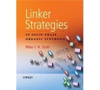 Linker Strategies in SolidPhase Organic Synthesis by PJH Scott Hardcover Book