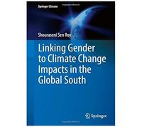 Linking Gender To Climate Change Impacts In The Global South