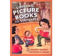 Linking Picture Books to Standards Brenda S. Copeland, Patricia A. Messner (Auteur)