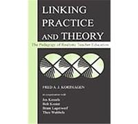 Linking Practice and Theory Bob Koster, Bram Lagerwerf, F. A. J. Korthagen, Jos Kessels, Theo Wubbels (Auteur)