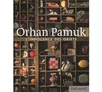 Orhan Pamuk – L'Innocence des objets – Traduction Valérie Gay-Aksoy – Broché (Gallimard)