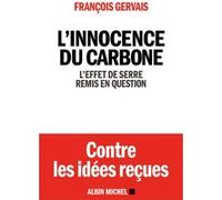 L'Innocence du carbone: L'effet de serre remis en question