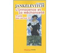 L'Innocence et la méchanceté – Traité des vertus III – Flammarion