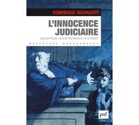 L'innocence judiciaire: Dans un procès, on n'est pas innocent, on le devient
