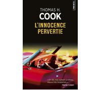 L'Innocence pervertie - Thomas H. Cook - Points - Poche - Roman