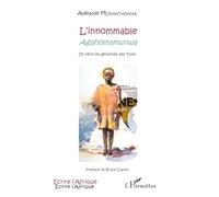 Adelaide Mukantabana – L'innommable (Agahomamunwa) – Un récit du génocide des Tutsi – Broché