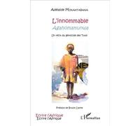L'innommable Agahomamunwa - Un récit du génocide des Tutsi - Adelaide Mukantabana - L'harmattan - broché - Récit