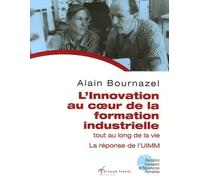 L'innovation au coeur de la formation industrielle tout au long de la vie: La réponse de l'UIMM