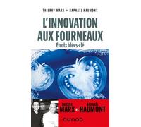 L'innovation aux fourneaux - En dix idées-clé - Thierry Marx - Dunod - broché - Guide