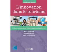 L'innovation dans le tourisme Culture numérique et nouveaux modes de vie - Brice Duthion - De Boeck Supérieur - broché - Guide