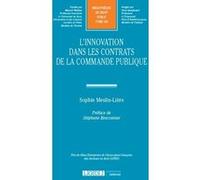 L'innovation dans les contrats de la commande publique Sophie Meslin-Lière (Auteur)