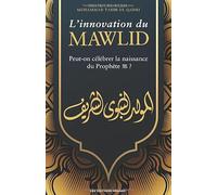 L'innovation du Mawlid: Peut-on célébrer la naissance du Prophète (pbsl) ?