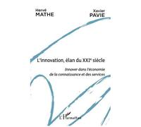 L'innovation, Élan Du Xxie Siècle - Innover Dans L'économie De La Connaissance Et Des Services
