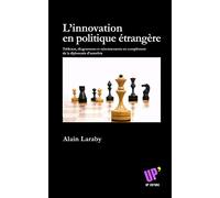 L'innovation en politique étrangère: Tableaux, diagrammes et raisonnements en complément de la diplomatie d'autrefois