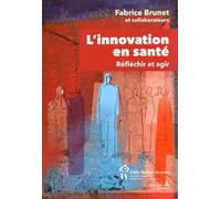 L'innovation En Santé - Réfléchir Et Agir