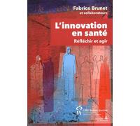 L'innovation En Santé - Réfléchir Et Agir