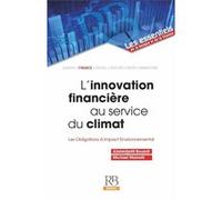 L'innovation financière au service du climat Abdeldjellil Bouzidi (Auteur), Michael Mainelli (Auteur)