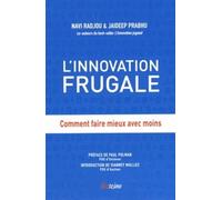 L'innovation frugale: Comment faire mieux avec moins